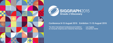 SIGGRAPH 2015 Regresa a la Ciudad del Entretenimiento‏