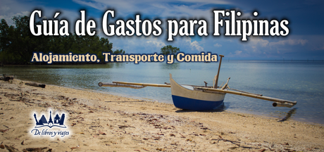 Guía de Gastos para Filipinas Guía de Gastos para Filipinas