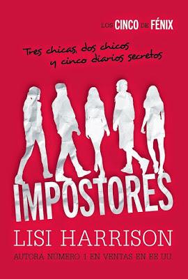 Saga Los cinco de Fénix, Libro I: Impostores, de Lisi Harrison Saga Los cinco de Fénix, Libro I: Impostores, de Lisi Harrison