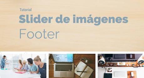 slider-imagenes-blog-footer tutorial de como colocar el slider de imagenes en el blog