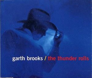 The Thunder Rolls. Garth Brooks y Pat Alger, 1989 the thunder rolls
