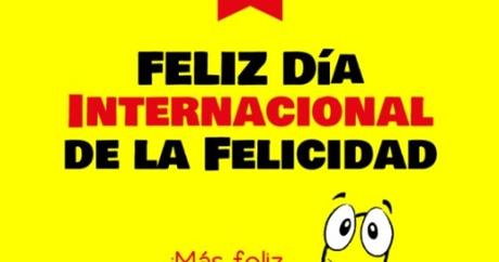 Hoy Dia Internacional de la Felicidad (20-03-2015)