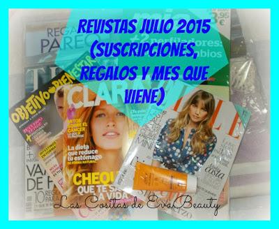 Revistas Julio 2015 (Suscripciones, Regalos y més que viene)