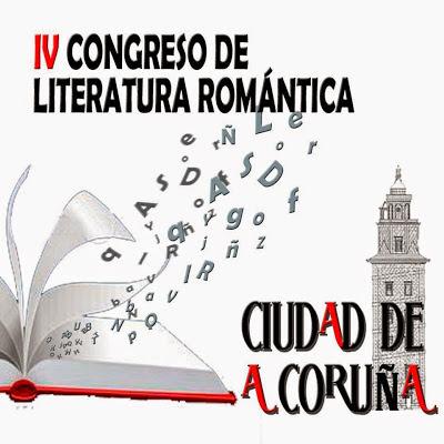 EVENTO DE JULIO - IV CONGRESO DE LITERATURA ROMÁNTICA DE A CORUÑA EVENTO DE JULIO - IV CONGRESO DE LITERATURA ROMÁNTICA DE A CORUÑA