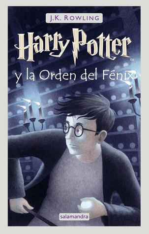 Harry Potter y la Orden del Fénix Harry Potter y la Orden del Fénix (Harry Potter, #5)