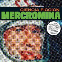Mercromina celebra sus 20 años de Ciencia Ficción Mercromina celebra sus 20 años de Ciencia Ficción