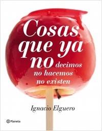 Booktrailer: Cosas que ya no decimos, no hacemos, no existen (Ignacio Elguero) Booktrailer: Cosas que ya no decimos, no hacemos, no existen (Ignacio Elguero)
