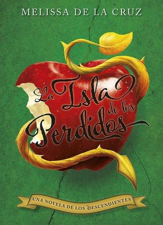 NOVEDADES JULIO La isla de los perdidos (Los descendientes, #1)