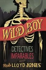 NOVEDADES JULIO Detectives imparables (Wild boy II) Lloyd Jones