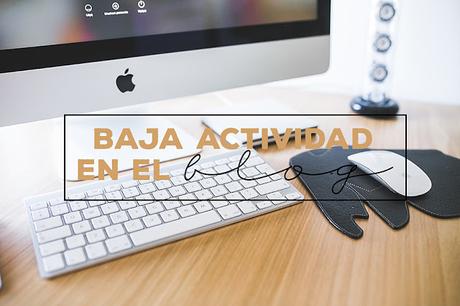 Baja actividad en el blog Baja actividad en el blog