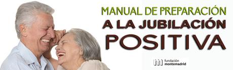 Manual de preparación a la JUBILACIÓN Positiva Manual de preparación a la JUBILACIÓN Positiva