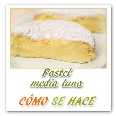 PASTEL MEDIA LUNA. BIZCOCHO GENOVÉS