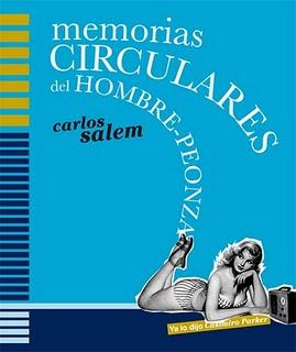 Memorias circulares del hombre-peonza, de Carlos Salem Memorias circulares del hombre-peonza, de Carlos Salem