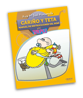 Los bebés sí traen instrucciones: cariño y teta Los bebés sí traen instrucciones: cariño y teta
