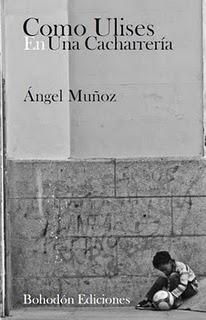 Como Ulises en una cacharrería, de Ángel Muñoz