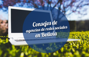 Consejos-de-agencias-de-redes-sociales-en-Bolivia-mclanfranconi