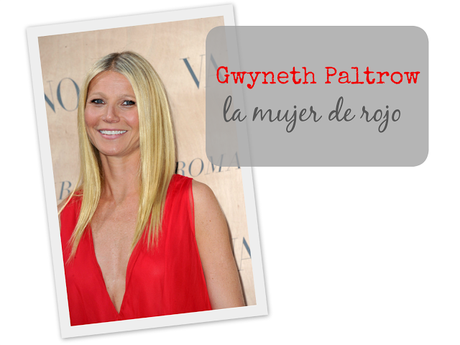 Gwyneth Paltrow & Valentino presentan: la mujer de rojo