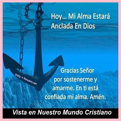 Hoy... Mi Alma Estará Anclada En Dios Hoy... Mi Alma Estará Anclada En Dios
