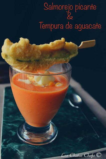 Salmorejo picante con tempura de aguacate Salmorejo picante con tempura de aguacate