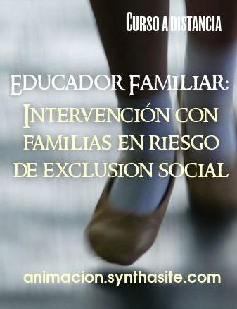 curso intervencion con familias en riesgo de exclusion social imagen curso educador familiar: familias en riesgo