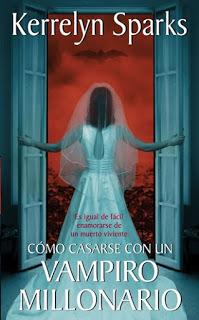 Novedad - Cómo casarse con un vampiro millonario de Kerrelyn Sparks Novedad - Cómo casarse con un vampiro millonario de Kerrelyn Sparks