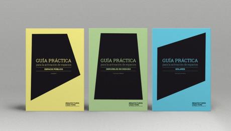 ¿Quieres activar un espacio urbano? Ayúdate de las guías prácticas de Arquitecturas Colectivas Guías Prácticas