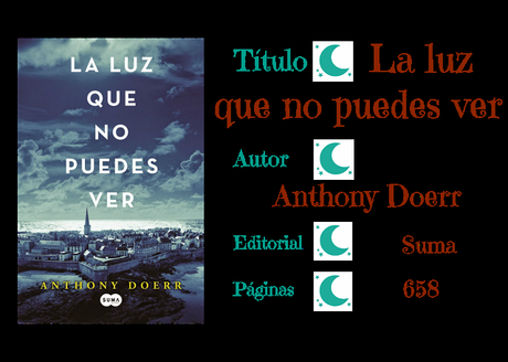 La luz que no puedes ver - Anthony Doerr La luz que no puedes ver - Anthony Doerr