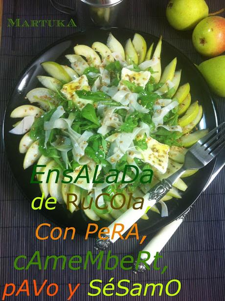 Ensalada De Rúcola Con Pera, Camembert, Pavo Y Sésamo Ensalada De Rúcola Con Pera, Camembert, Pavo Y Sésamo