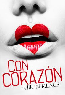 Reseña ~ Con corazón ~ Shirin Klaus Reseña ~ Con corazón ~ Shirin Klaus