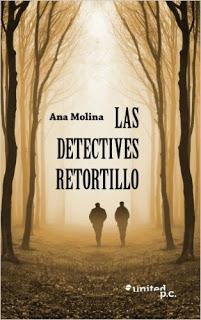 LAS DETECTIVES RETORTILLO - ANA MOLINA LAS DETECTIVES RETORTILLO - ANA MOLINA