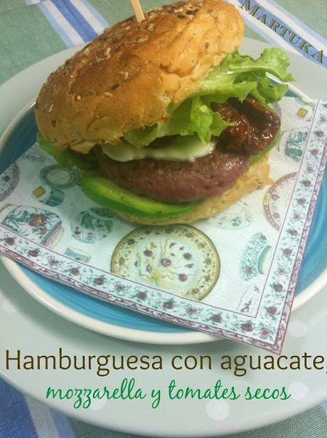 Hamburguesa Con Aguacate, Mozzarella Y Tomates Secos