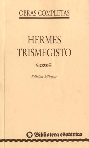 Hermes Trimegisto: Obras Completas