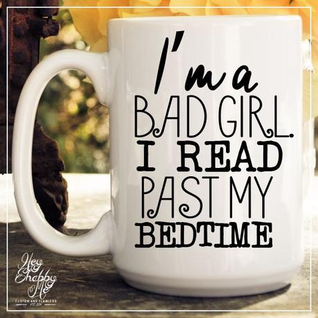 24 Preguntas al Lector. I'm a bad girl. I read past my bedtime. Book lover mug