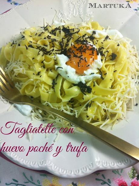 Tagliatelle Con Huevo Poché Y Trufa