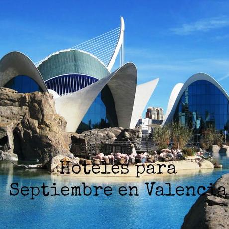 Hoteles para SEPTIEMBRE en Agosto