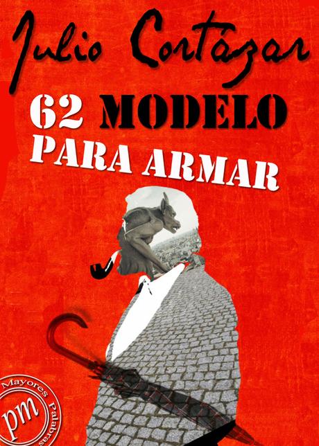 62/Modelo para armar - Julio Cortázar