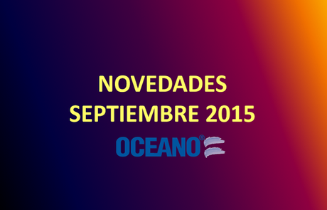 Novedades Septiembre Editorial Océano 2015