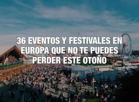 36 eventos en Europa este otoño