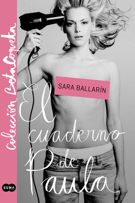 Reseña: El cuaderno de Paula - Sara Ballarín