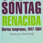 Susan Sontag: Renacida. Diarios tempranos, 1947-1964