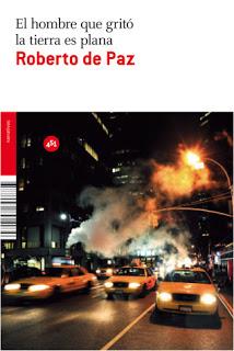 El hombre que gritó la Tierra es plana, Roberto de Paz