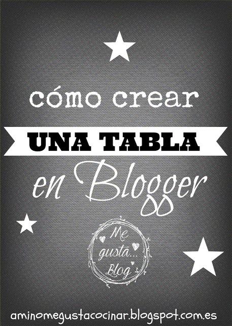 Cómo crear una tabla en Blogger Cómo crear una tabla en Blogger