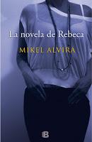 La novela de Rebeca (Mikel Alvira)