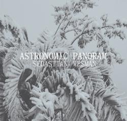 Sebastian Wesman - Astronomic Panoram (2011) Sebastian Wesman - Astronomic Panoram (2011)