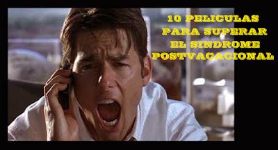 Especial: 10 Películas para superar el sindrome postvacacional