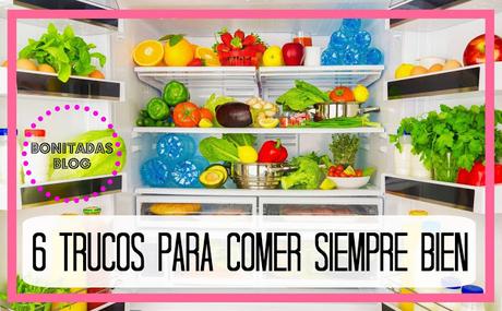 #ProyectoFit2015: 6 Trucos Para Comer Siempre Bien #ProyectoFit2015: 6 Trucos Para Comer Siempre Bien