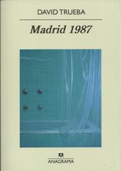 David Trueba - Madrid 1987 (crítica)