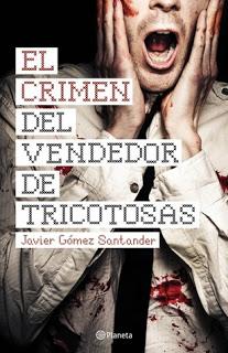 El crimen del vendedor de tricotosas de Javier Gómez Santander