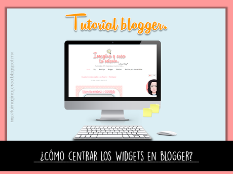 ¿Como centrar los widgets en blogger? ¿Como centrar los widgets en blogger?