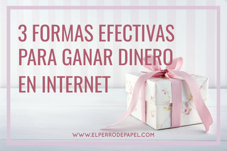 3 formas de ganar dinero por internet que funcionan 3 formas de ganar dinero por internet que funcionan